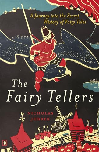 Stock image for The Fairy Tellers: A Journey into the Secret History of Fairy Tales for sale by Bahamut Media