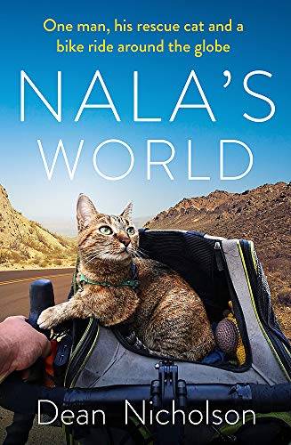 Stock image for Nalas World: One man, his rescue cat and a bike ride around the globe for sale by Tilly's Bookshop
