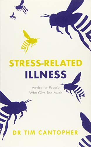 Beispielbild fr Stress-related Illness: Advice for People Who Give Too Much zum Verkauf von WorldofBooks