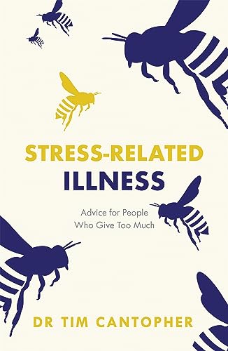 Imagen de archivo de Stress-related Illness: Advice for People Who Give Too Much a la venta por WorldofBooks