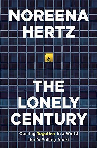 Imagen de archivo de The Lonely Century: A Call to Reconnect a la venta por WorldofBooks