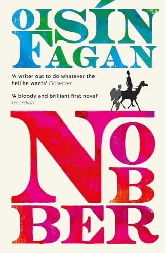 Beispielbild fr Nobber: 'A bloody and brilliant first novel' zum Verkauf von WorldofBooks