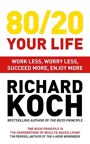 Imagen de archivo de 8020 Your Life Work Less, Worry Less, Succeed More, Enjoy More Use The 8020 Principle to invest and save money, improve relationships and become happier a la venta por PBShop.store UK