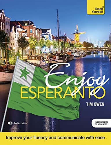 Stock image for Enjoy Esperanto: Intermediate to Upper Intermediate Course (Teach Yourself) for sale by PlumCircle