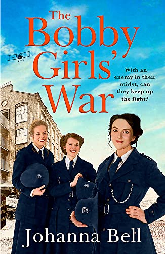 Beispielbild fr The Bobby Girls   War: Book Four in a gritty, uplifting WW1 series about Britain's first ever female police officers zum Verkauf von WorldofBooks