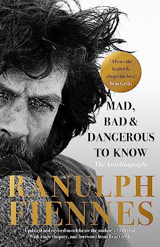 Beispielbild fr Mad, Bad and Dangerous to Know: Updated and revised to celebrate the author's 75th year zum Verkauf von PlumCircle