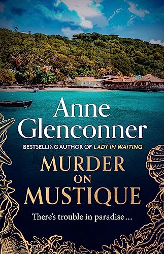 Beispielbild fr Murder On Mustique: from the author of the bestselling memoir Lady in Waiting zum Verkauf von WorldofBooks
