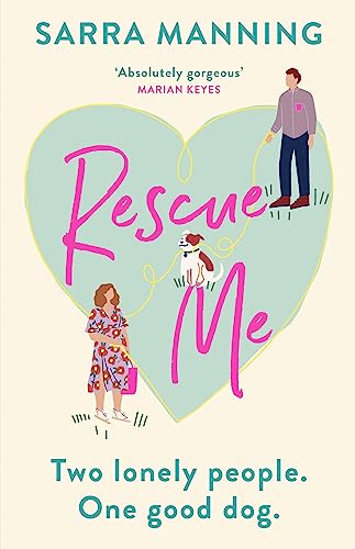 9781529336542: Rescue Me: An uplifting romantic comedy perfect for dog-lovers