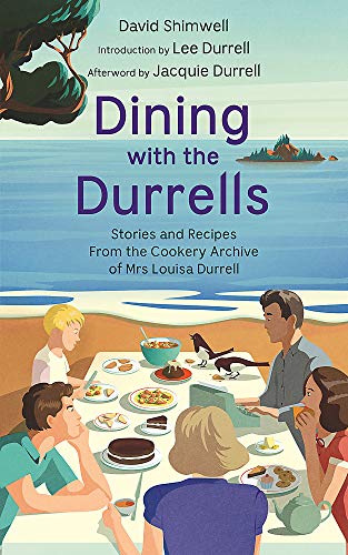 Stock image for Dining with the Durrells: Stories and Recipes from the Cookery Archive of Mrs Louisa Durrell for sale by WorldofBooks