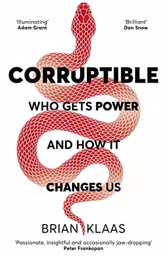 Beispielbild fr Corruptible: Who Gets Power and How it Changes Us zum Verkauf von WorldofBooks