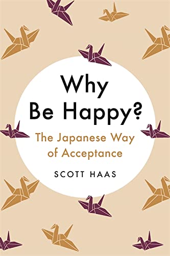 Imagen de archivo de Why Be Happy? a la venta por Majestic Books