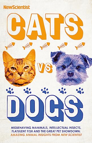 Imagen de archivo de Cats vs Dogs: 99 scientific answers to weird and wonderful questions about animals a la venta por Marlton Books