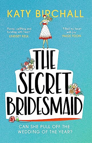 Beispielbild fr The Secret Bridesmaid: The laugh-out-loud romantic comedy of the year! zum Verkauf von WorldofBooks