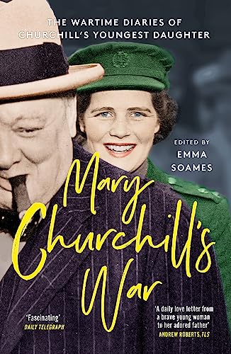 Beispielbild fr Mary Churchill's War: The Wartime Diaries of Churchill's Youngest Daughter zum Verkauf von WorldofBooks