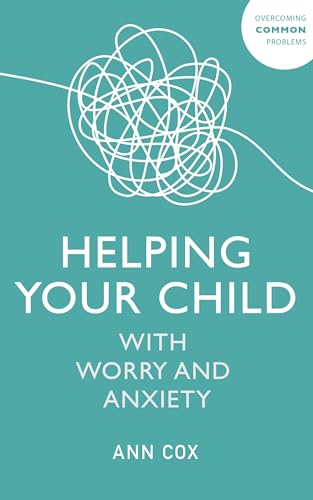 Stock image for Helping Your Child With Worry and Anxiety for sale by Chiron Media