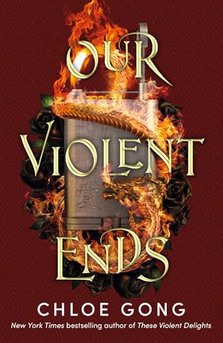 Beispielbild fr Our Violent Ends: #1 New York Times Bestseller! (These Violent Delights) zum Verkauf von WorldofBooks