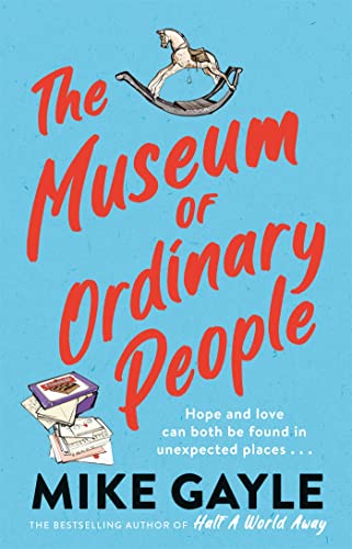 Stock image for The Museum of Ordinary People: The uplifting and thought-provoking new novel from the bestselling author of Half a World Away and All the Lonely People for sale by medimops