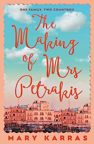 Beispielbild fr The Making of Mrs Petrakis : a novel of one family and two countries zum Verkauf von Buchpark