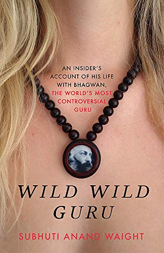9781529345278: Wild Wild Guru: An insider reveals the true story behind Netflix's 'Wild Wild Country'