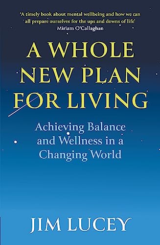 Stock image for A Whole New Plan for Living: Achieving Balance and Wellness in a Changing World for sale by WorldofBooks