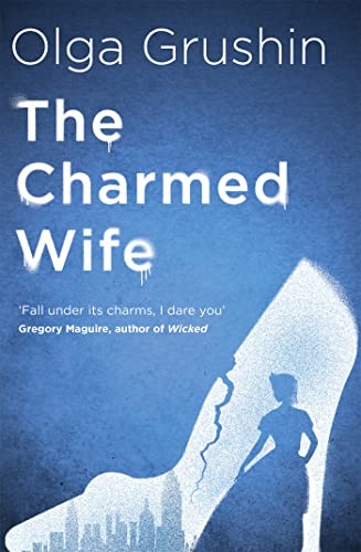 Stock image for The Charmed Wife: A beautifully written, powerful reimagining that picks up thirteen years after Cinderella and Prince Charming said 'I do' for sale by Wonder Book