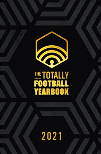 Stock image for The Totally Football Yearbook: From the team behind the hit podcast with a foreword from Jamie Carragher for sale by AwesomeBooks