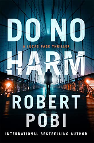 Beispielbild fr Do No Harm: the brand new action FBI thriller featuring astrophysicist Dr Lucas Page for 2022 zum Verkauf von WorldofBooks