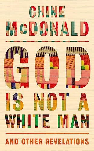 Beispielbild fr God Is Not a White Man: And Other Revelations zum Verkauf von WorldofBooks