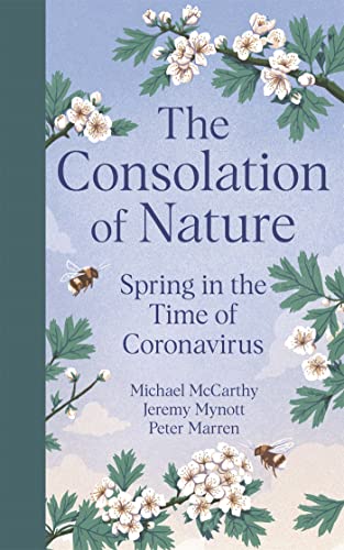 Beispielbild fr The Consolation of Nature: Spring in the Time of Coronavirus zum Verkauf von AwesomeBooks