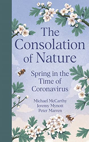 Stock image for The Consolation of Nature: Spring in the Time of Coronavirus for sale by AwesomeBooks