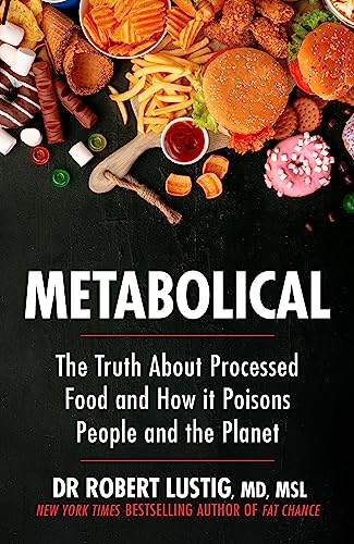 9781529350074: Metabolical: The truth about processed food and how it poisons people and the planet