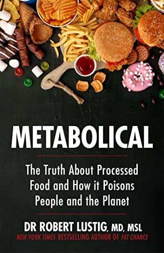 Stock image for Metabolical: The truth about processed food and how it poisons people and the planet for sale by WorldofBooks