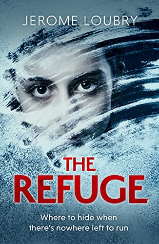 9781529350579: The Refuge: An absolutely jaw-dropping psychological thriller