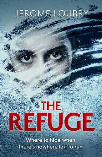 Stock image for The Refuge: An absolutely jaw-dropping psychological thriller for sale by WorldofBooks