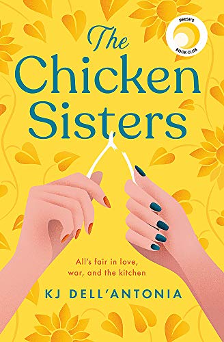 Beispielbild fr The Chicken Sisters: A Reese's Book Club Pick & New York Times Bestseller zum Verkauf von WorldofBooks