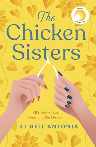 Stock image for The Chicken Sisters: A Reeses Book Club Pick New York Times Bestseller for sale by Goodwill Books