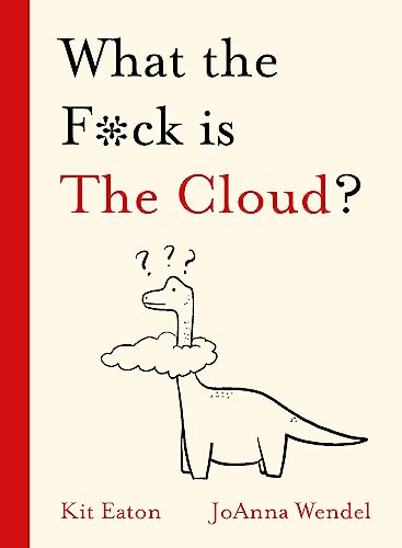 Stock image for What the F*ck is The Cloud? (WTF Series) for sale by HPB-Red