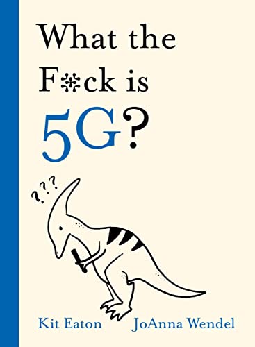 Imagen de archivo de What the F*ck Is 5G? a la venta por Blackwell's