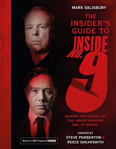 Beispielbild fr The Insiders Guide to Inside No. 9: Behind the Scenes of the Award Winning BBC TV Series zum Verkauf von Bookoutlet1