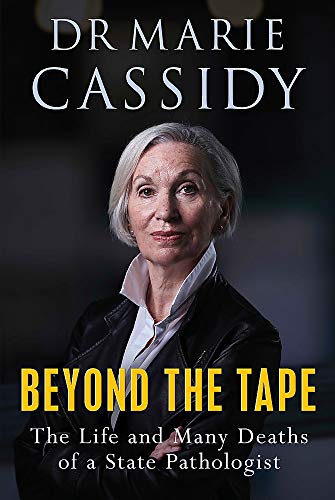 9781529352573: Beyond the Tape: The Life and Many Deaths of a State Pathologist