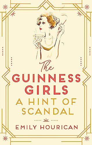 Stock image for The Guinness Girls: A Hint of Scandal for sale by WorldofBooks