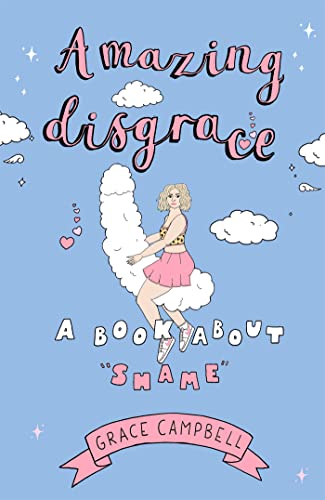 Stock image for Amazing Disgrace: A Book About Shame for sale by Bookoutlet1
