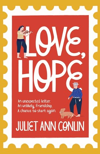 Beispielbild fr Love, Hope: An uplifting, life-affirming novel-in-letters about overcoming loneliness and finding happiness zum Verkauf von WorldofBooks
