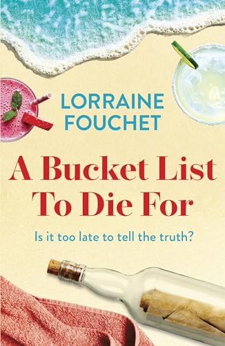 Stock image for A Bucket List To Die For: The most uplifting, feel-good summer read of the year for sale by WorldofBooks