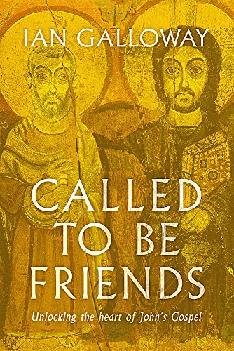 Stock image for Called To Be Friends: Unlocking the Heart of John's Gospel for sale by Books Unplugged