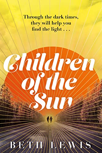 Beispielbild fr Children of the Sun: 'A cult novel with a difference . . . and a wholly unexpected ending' GUARDIAN zum Verkauf von WorldofBooks