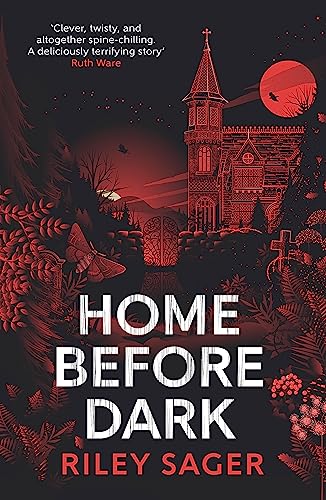 Imagen de archivo de Home Before Dark: 'Clever, twisty, spine-chilling' Ruth Ware a la venta por Half Price Books Inc.