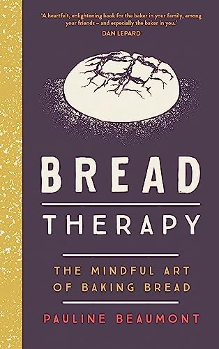Stock image for Bread Therapy: The Mindful Art of Baking Bread for sale by WorldofBooks