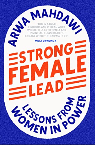 Imagen de archivo de Strong Female Lead: Lessons from Women in Power a la venta por BooksRun