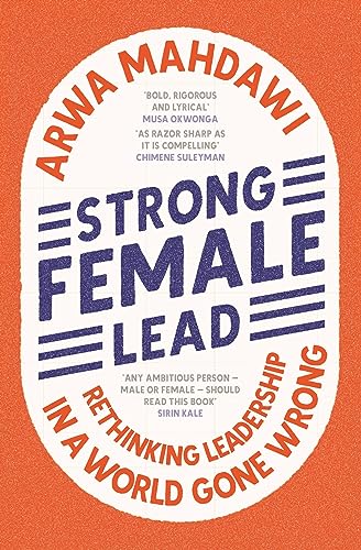Beispielbild fr Strong Female Lead: Rethinking Leadership in a World Gone Wrong zum Verkauf von HPB-Diamond